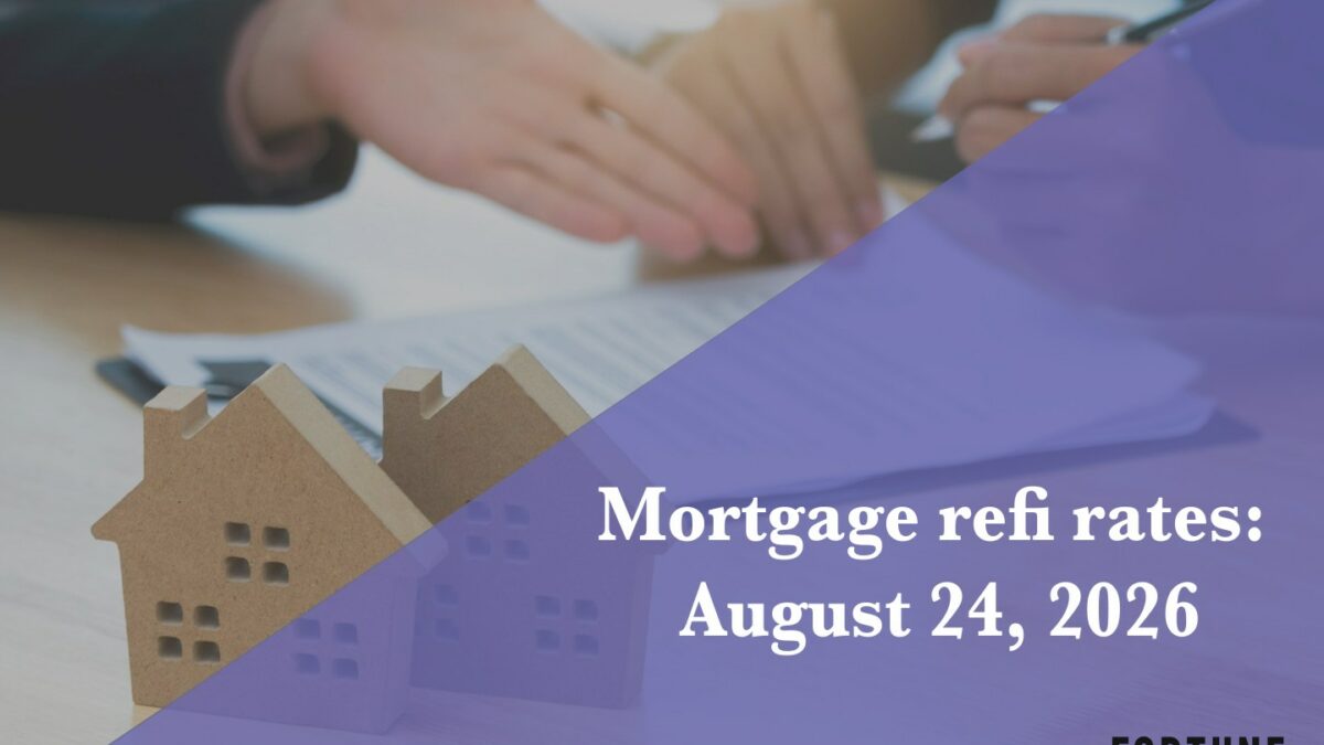 Current refi mortgage rates report for Aug. 24, 2026